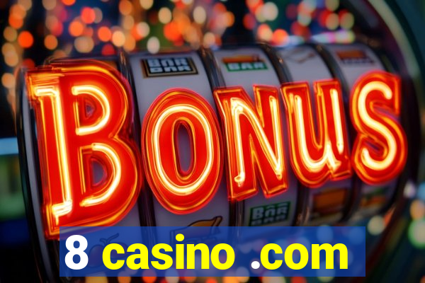 8 casino .com